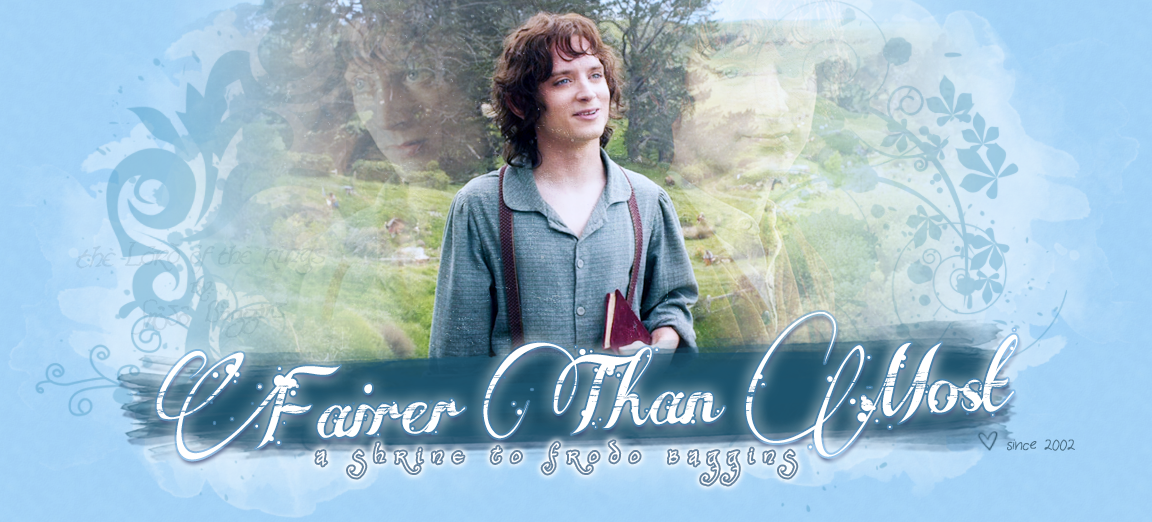 Fairer Than Most ~ a shrine to Frogo Baggins
